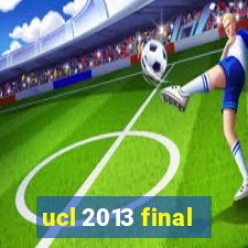 ucl 2013 final