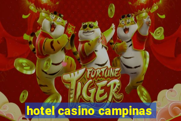 hotel casino campinas