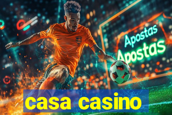 casa casino