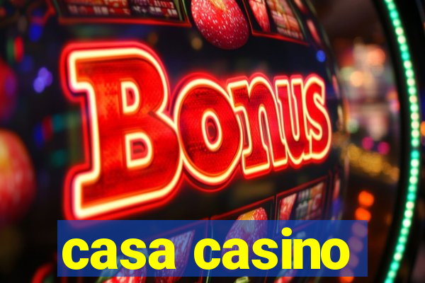 casa casino