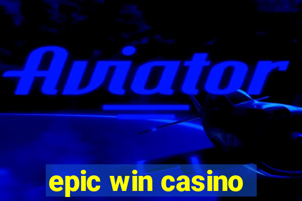 epic win casino