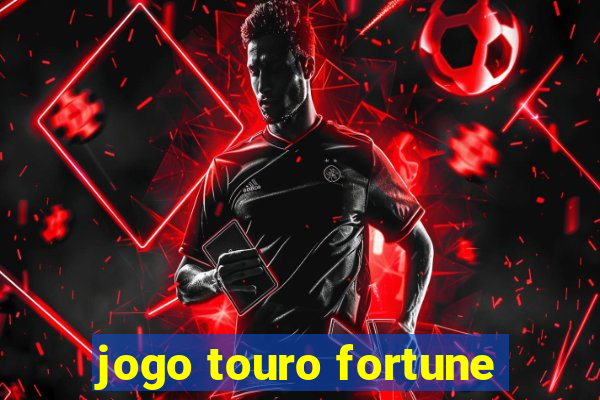 jogo touro fortune