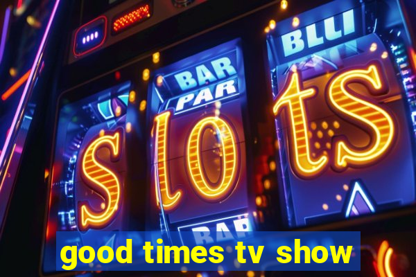 good times tv show