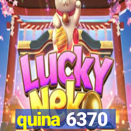 quina 6370