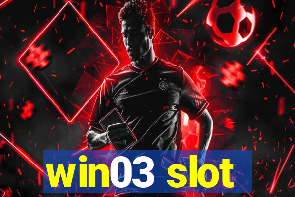 win03 slot