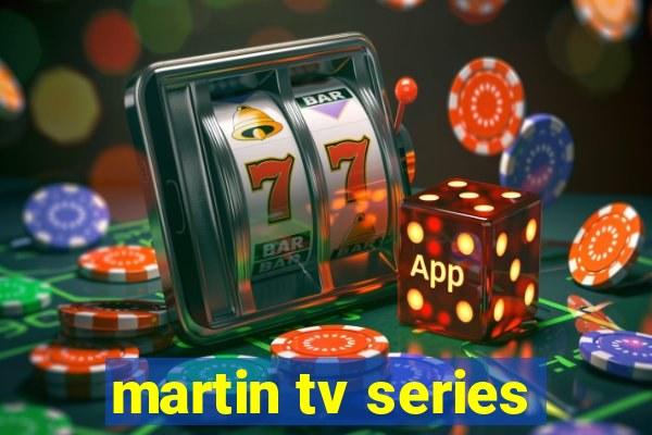 martin tv series