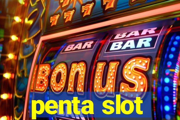 penta slot