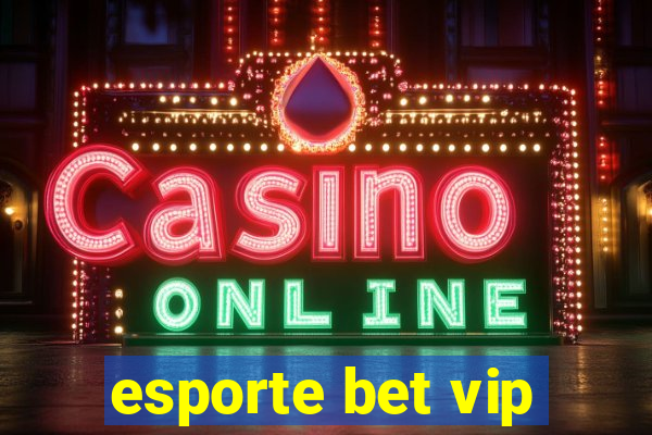 esporte bet vip