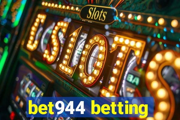 bet944 betting