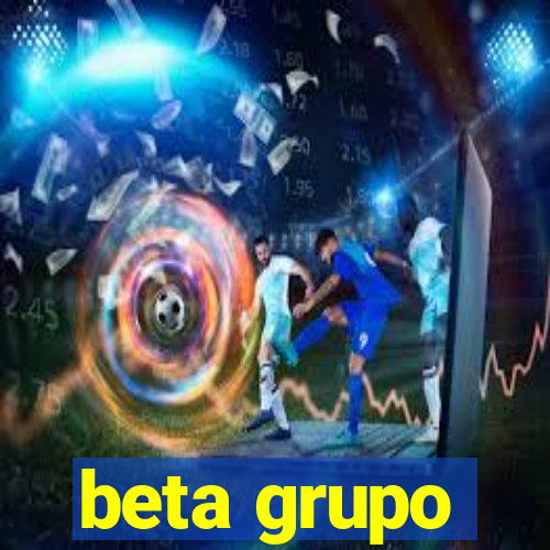 beta grupo