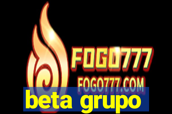 beta grupo