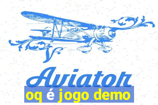 oq é jogo demo