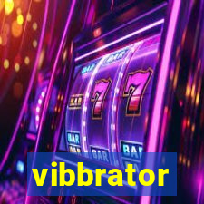 vibbrator