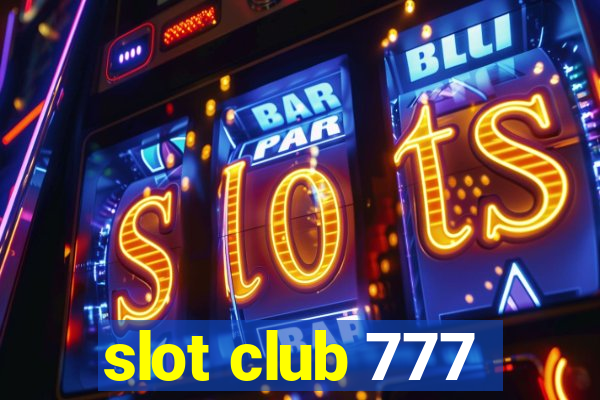 slot club 777