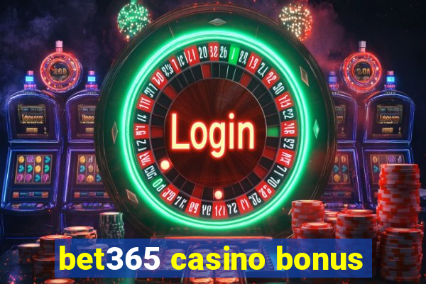 bet365 casino bonus