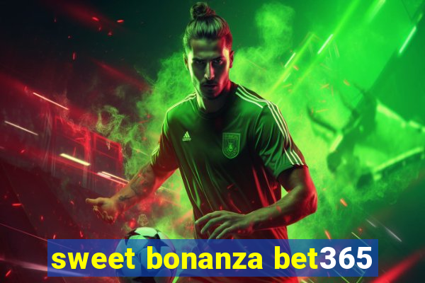 sweet bonanza bet365