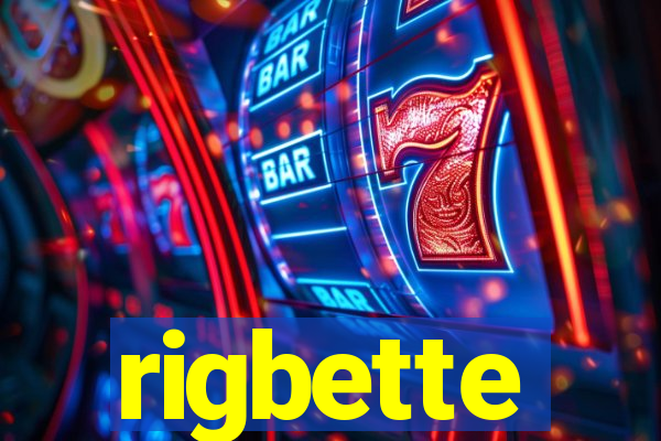 rigbette