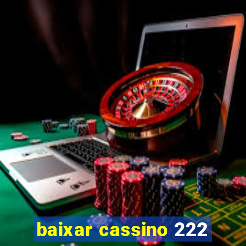 baixar cassino 222