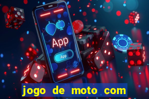 jogo de moto com dinheiro infinito