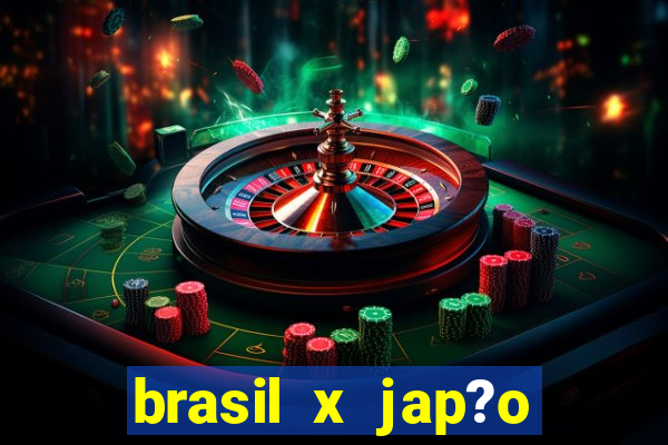 brasil x jap?o feminino palpite