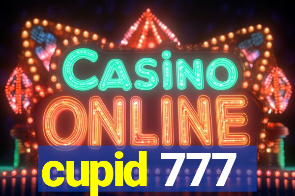 cupid 777