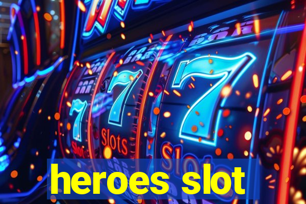 heroes slot