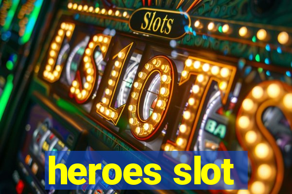 heroes slot