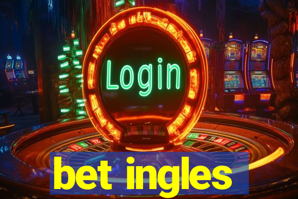 bet ingles