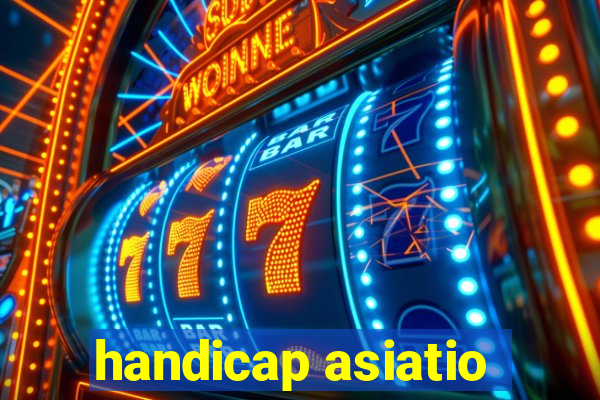 handicap asiatio