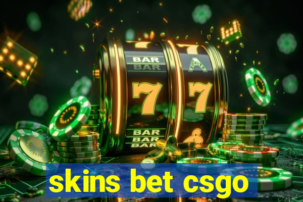 skins bet csgo