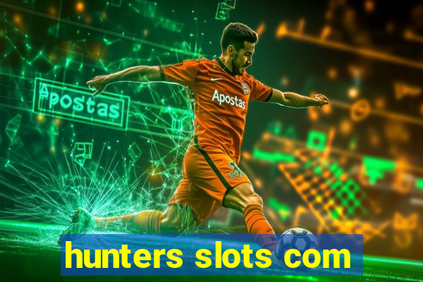 hunters slots com