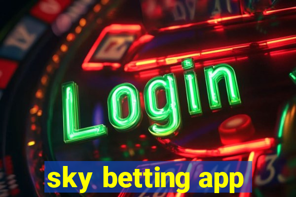 sky betting app