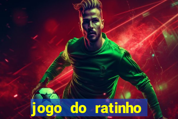 jogo do ratinho que da dinheiro