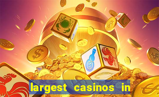 largest casinos in the united states