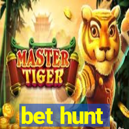 bet hunt