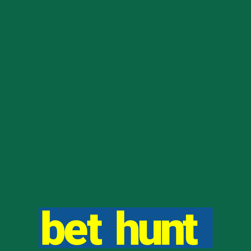 bet hunt