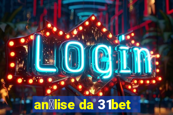 an谩lise da 31bet