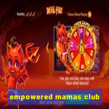 empowered mamas club