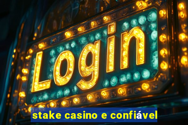 stake casino e confiável