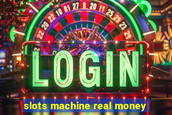 slots machine real money