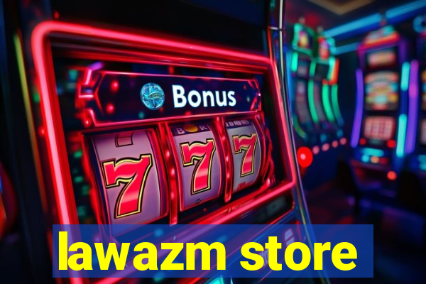 lawazm store