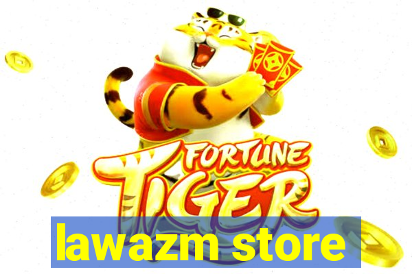 lawazm store