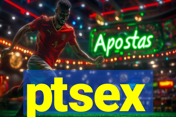 ptsex