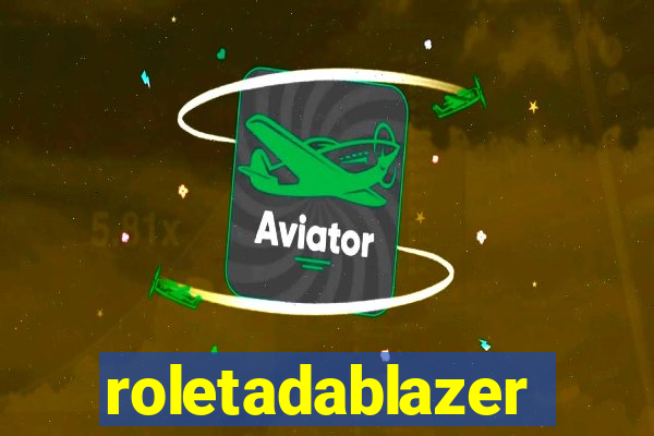 roletadablazer