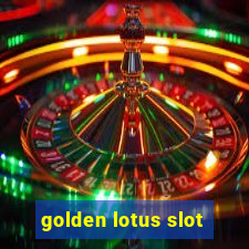 golden lotus slot