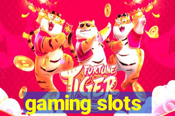 gaming slots