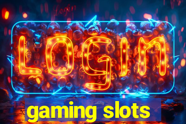 gaming slots