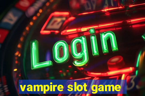 vampire slot game