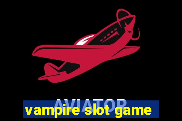 vampire slot game