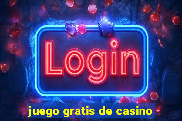 juego gratis de casino